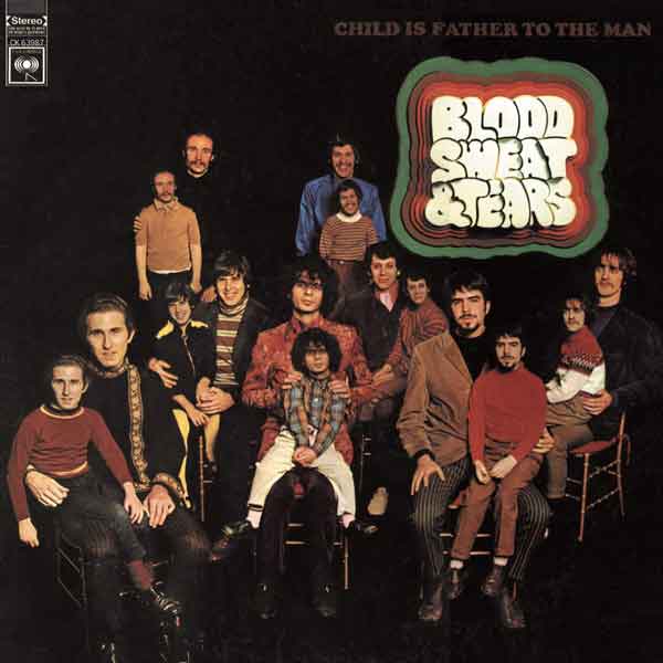 Jazz Rock Songs - Blood Sweat & Tears - Child Is Father to the Man